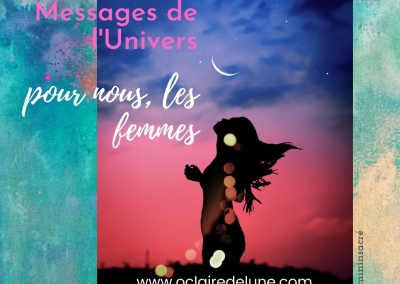 Messages de l’Univers pour nous, les femmes.